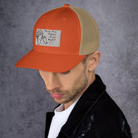 Trucker Cap - Have You Taken Your Meds?