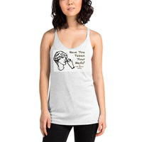 Women's Racerback Tank - Have You Taken Your Meds?