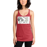 Women's Racerback Tank - Have You Taken Your Meds?